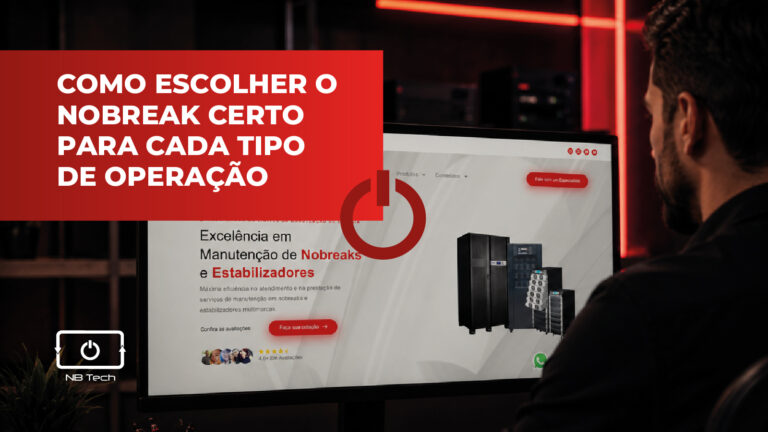 Como escolher o nobreak certo para cada tipo de operação